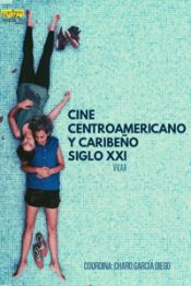 Portada de Cine centroamericano y caribeño siglo XXI