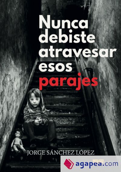 Nunca debiste atravesar esos parajes