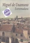 Extremadura:miguel De Unamuno.(libro En Espa¥ol)