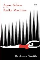 Portada de Anne Askew On The Kafka Machine