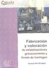 FABRICACION Y COLOCACION DE ESTABILIZACIONES, GRAVACEMENTO