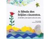 FABULA DOS FEIJÕES CINZENTOS, A.(INFANTIL)