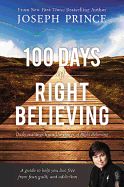 Portada de 100 Days of Right Believing: Daily Readings from the Power of Right Believing