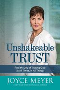 Portada de Unshakeable Trust: Find the Joy of Trusting God at All Times, in All Things