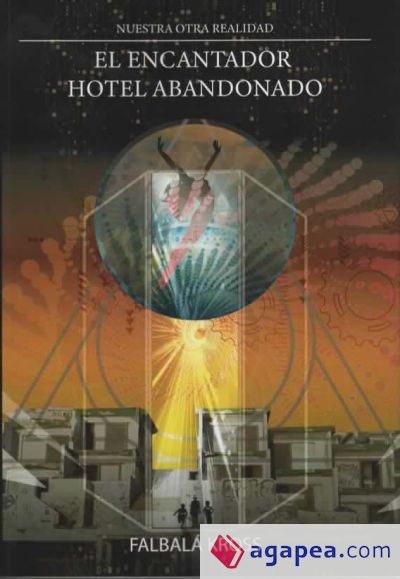 EL ENCANTADOR HOTEL ABANDONADO