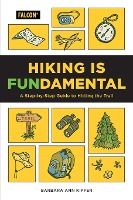 Portada de Hiking Is Fundamental: A Step-By-Step Guide to Hitting the Trail