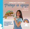 FAMILIAS Y DOCENTES TRABAJO EN EQUIPO: C&Oacute;MO FOMENTAR EL APRENDIZAJE CON HERRAMIENTAS COMUNES