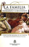 FAMILILA FORMADORA EN LOS VALORES HUMANOS Y CRISTIANOS,LA