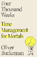 Portada de Four Thousand Weeks: Time Management for Mortals