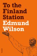 Portada de To the Finland Station: A Study in the Acting and Writing of History