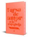 FARSA DE AMOR A LA ESPA?OLA - EDICION ESPECIAL
