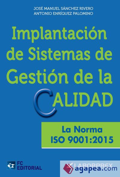 Implantación de sistemas de gestión de la calidad. La norma ISO 9001:2015