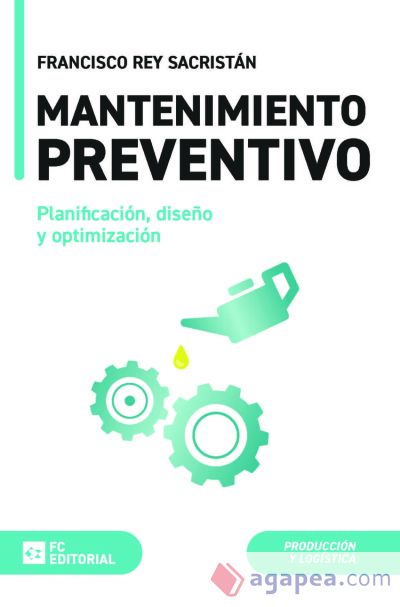 Mantenimiento preventivo: Planificación, diseño y optimización