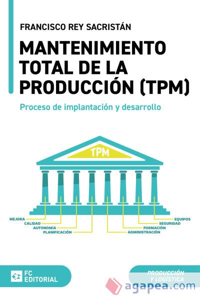 Mantenimiento total de la producci&oacute;n (TPM): Proceso de implantaci&oacute;n y desarrollo