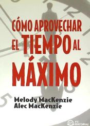 Portada de Cómo aprovechar el tiempo al máximo