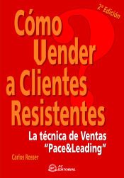 Portada de Cómo vender a clientes resistentes 2ª edición