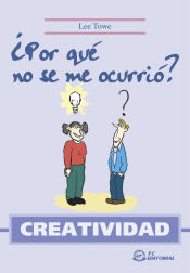 Portada de Creatividad. ¿Por qué no se me ocurrió?