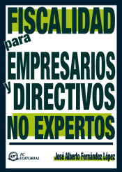 Portada de FISCALIDAD PARA EMPRESARIOS Y DIRECTIVO