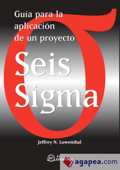 Guia para la aplicación de un proyecto seis sigma