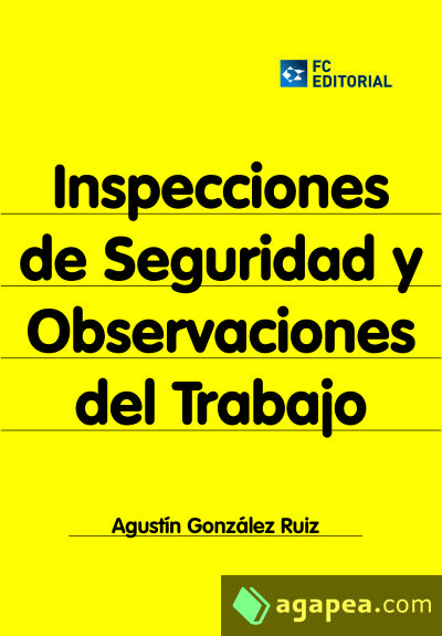 Inspecciones de seguridad y observaciones del trabajo Inspecciones de seguridad y observaciones del trabajo