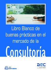 Portada de LIBRO BLANCO DE BUENAS PRÁCTICAS EN EL MERCADO DE LA CONSULTORIA