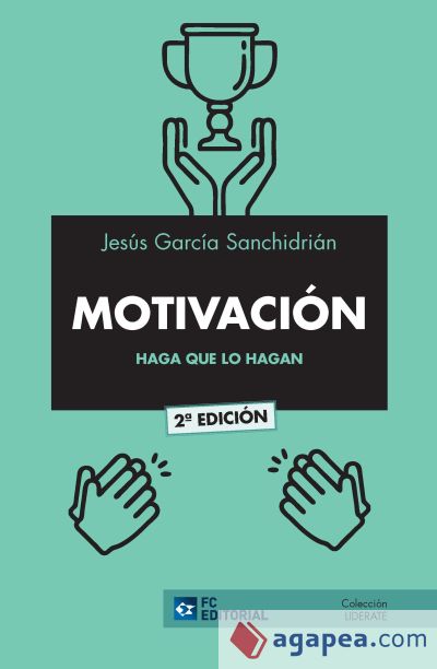 MOTIVACIÓN: HAGA QUE LO HAGAN