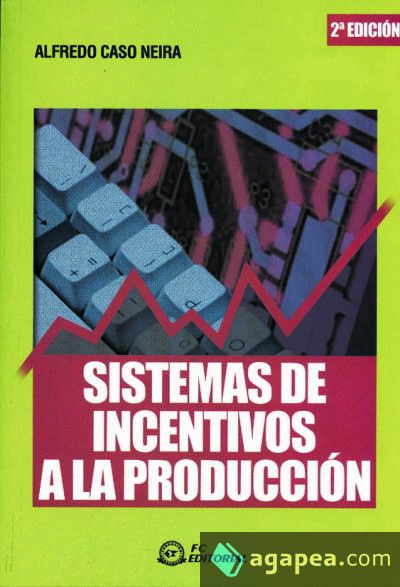 Sistemas de incentivos a la producción. 2ª edición