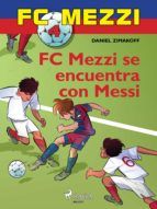 Portada de FC Mezzi 4: FC Mezzi se encuentra con Messi (Ebook)