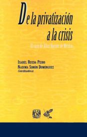 Portada de De la privatización a la crisis (Ebook)