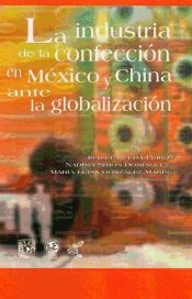 Portada de La industria de la confección en México y China ante la globalización