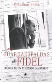 Portada de EL GUARDAESPALDAS DE FIDEL