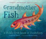 Portada de Grandmother Fish: A Child's First Book of Evolution