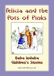Portada de FELICIA AND THE POT OF PINKS - A French Children?s Story (Ebook)