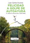 FELICIDAD A GOLPE DE AUTOAYUDA: Tu vida en manos de un best seller