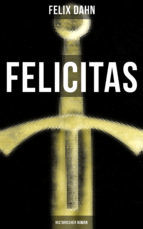 Portada de FELICITAS (Historischer Roman) (Ebook)