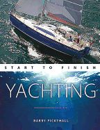 Portada de Yachting Start to Finish: From Beginner to Advanced: The Perfect Guide to Improving Your Yachting Skills