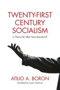 Portada de Twenty-First Century Socialism: Is There Life After Neo-Liberalism?