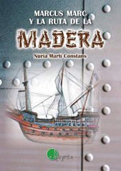 Portada de MARCUS MARC Y LA RUTA DE LA MADERA