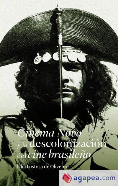 Cinema Novo y la descolonizaci&oacute;n del cine brasile&ntilde;o