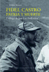 FIDEL CASTRO PATRIA Y MUERTE