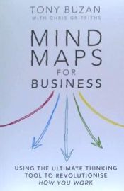 Portada de Mind Maps for Business: Using the Ultimate Thinking Tool to Revolutionise How You Work