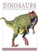 Portada de Dinosaurs of the Mid-Cretaceous: 25 Dinosaurs from 127--90 Million Years Ago