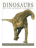 Portada de Dinosaurs of the Middle Jurassic: 25 Dinosaurs from 175--165 Million Years Ago