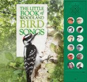 Portada de The Little Book of Woodland Bird Songs