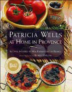 Portada de Patricia Wells at Home in Provence: Recipes Inspired by Her Farmhouse in France
