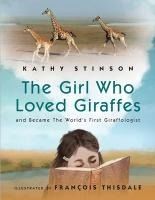 Portada de Girl Who Loved Giraffes: And Became the World's First Giraffologist