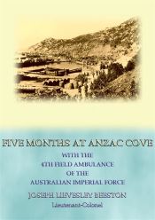 Portada de FIVE MONTHS AT ANZAC COVE - an account of the Dardanelles Campaign during WWI (Ebook)