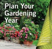 Portada de Plan Your Gardening Year: Plan, Plant and Maintain