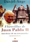 FLORECILLAS DE JUAN PABLO II ANECDOTAS DE UN TROTAMUNDOS