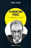 FLORENTINO PEREZ I EL PODER DE LA LLOTJA